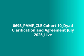 0693_PAMF_CLE Cohort 10_Dyad Clarification and Agreement July 2025_Live 0693_PAMF_CLE Cohort 10_Dyad Clarification and Agreement July 2025_Live