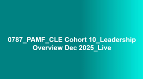 0787_PAMF_CLE Cohort 10_Leadership Overview Dec 2025_Live