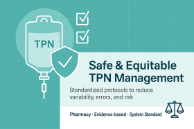 Graphic showing an IV bag labeled TPN with a safety shield and checklist icons on a teal grid background. Text reads ‘Safe & Equitable TPN Management’ with a subtitle ‘Standardized protocols to reduce variability, errors, and risk’ and a footer line ‘Phar Graphic showing an IV bag labeled TPN with a safety shield and checklist icons on a teal grid background. Text reads ‘Safe & Equitable TPN Management’ with a subtitle ‘Standardized protocols to reduce variability, errors, and risk’ and a footer line ‘Phar